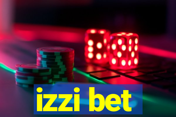 izzi bet